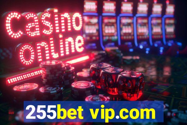 255bet vip.com